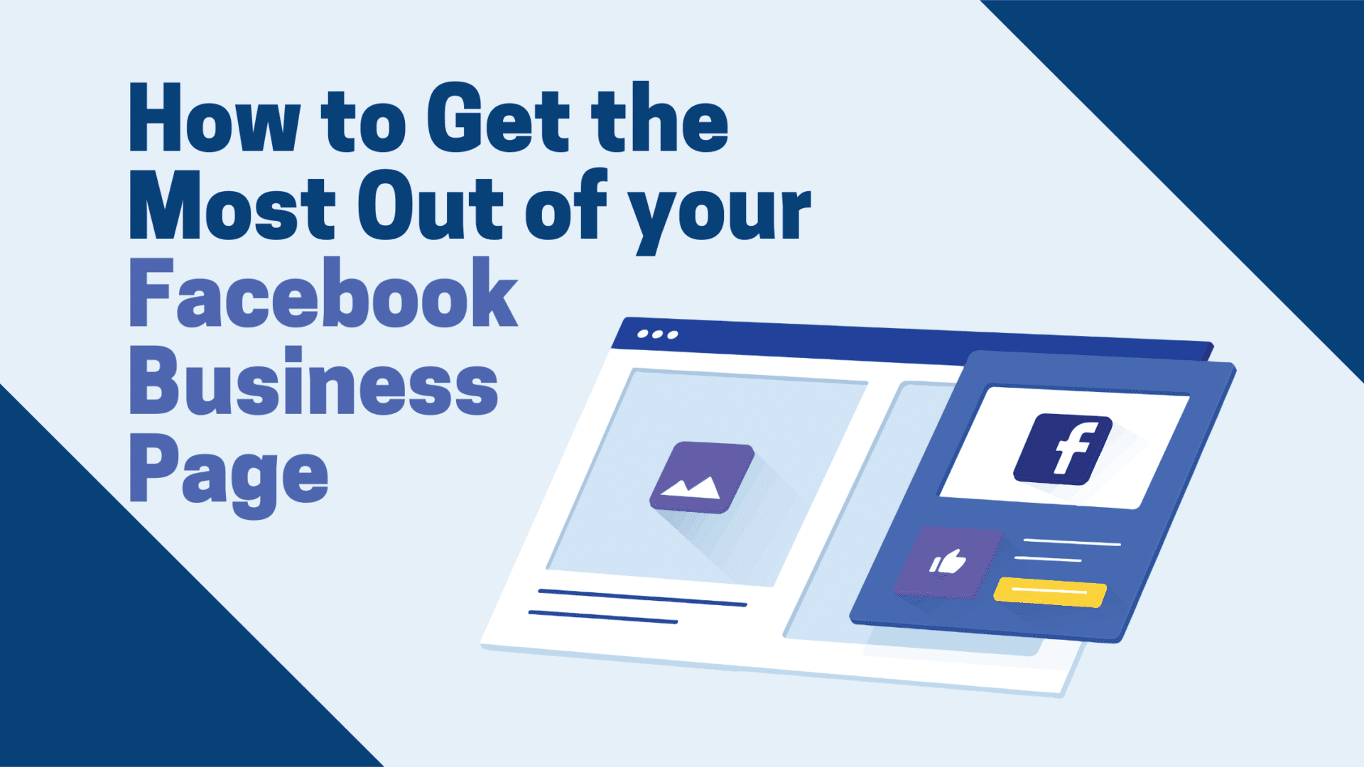 How to Get the Most Out of your Facebook Business Page