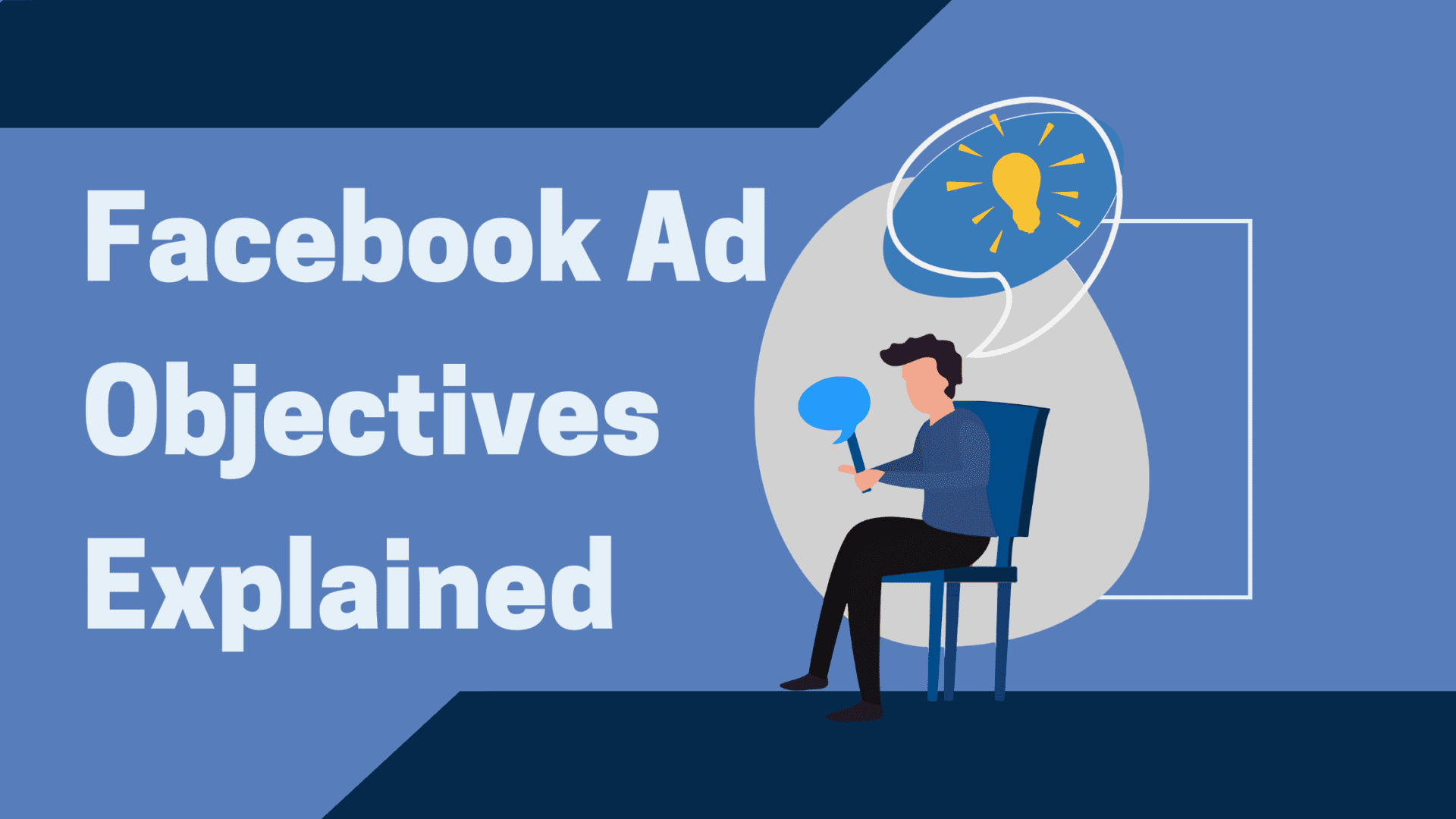 Facebook Ad Objectives…Explained