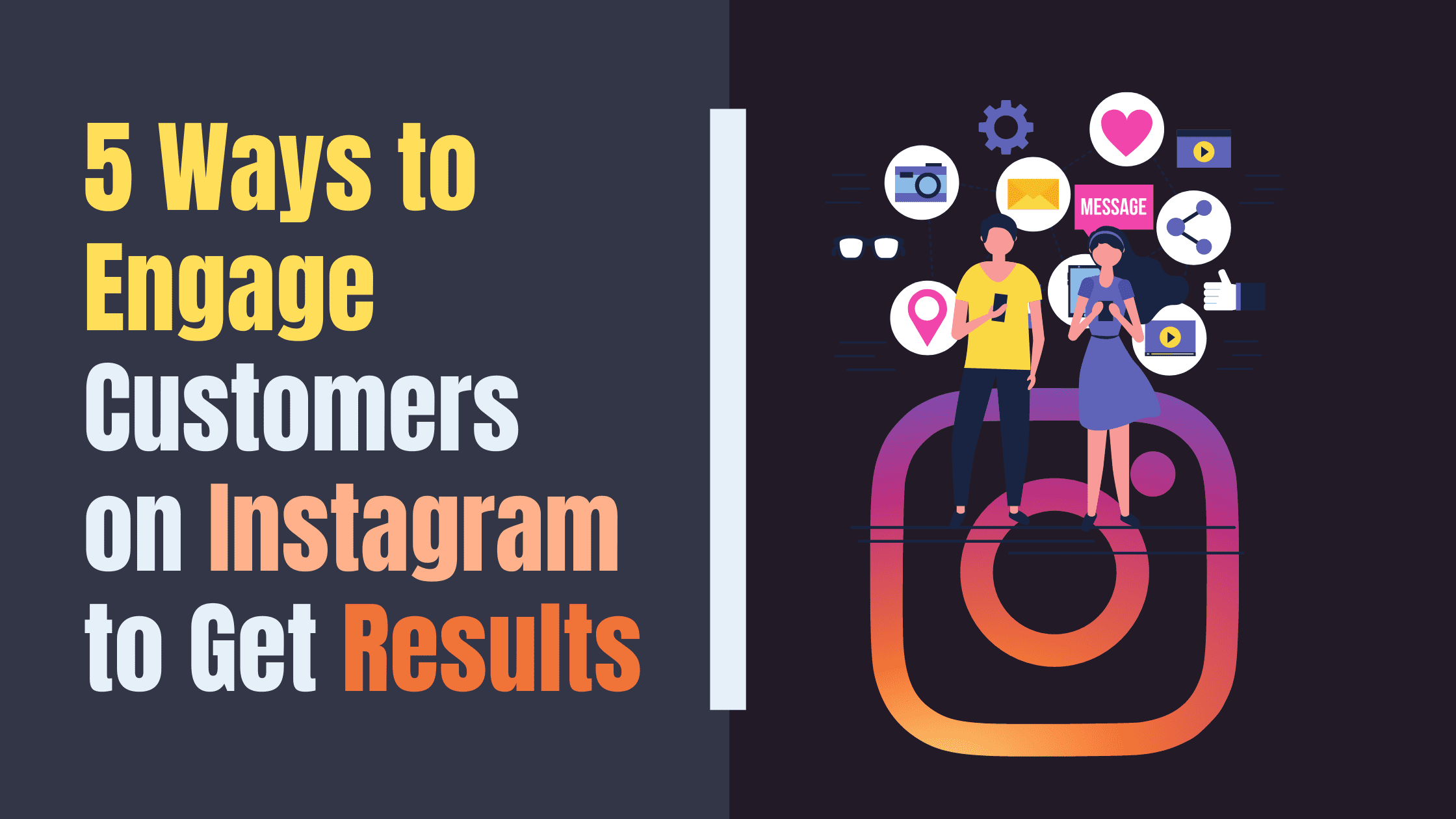 5 Ways to Engage Customers on Instagram to Get Results